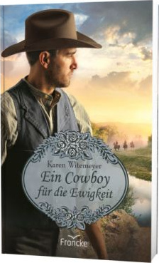 Ein Cowboy für die Ewigkeit