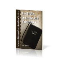 Bible a-t-elle été falsifiée ? (La) - Sérieuses réponses à des questions sincères