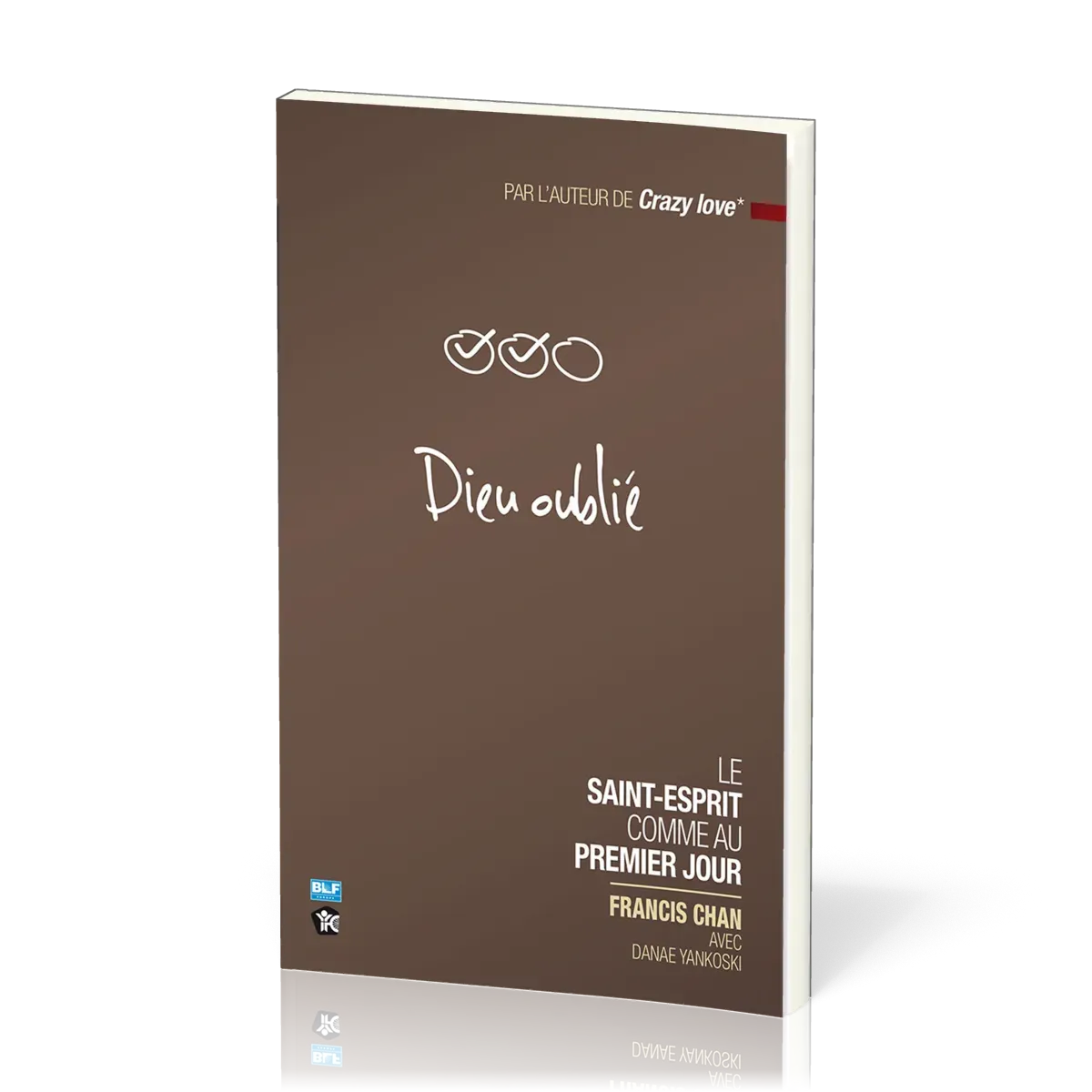 Dieu oublié - Le Saint-Esprit comme au premier jour