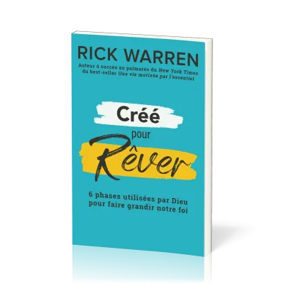 Créés pour rêver - Découvrir et réaliser le rêve de Dieu pour notre vie