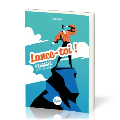Lance-toi ! - s'engager : un défi, une chance