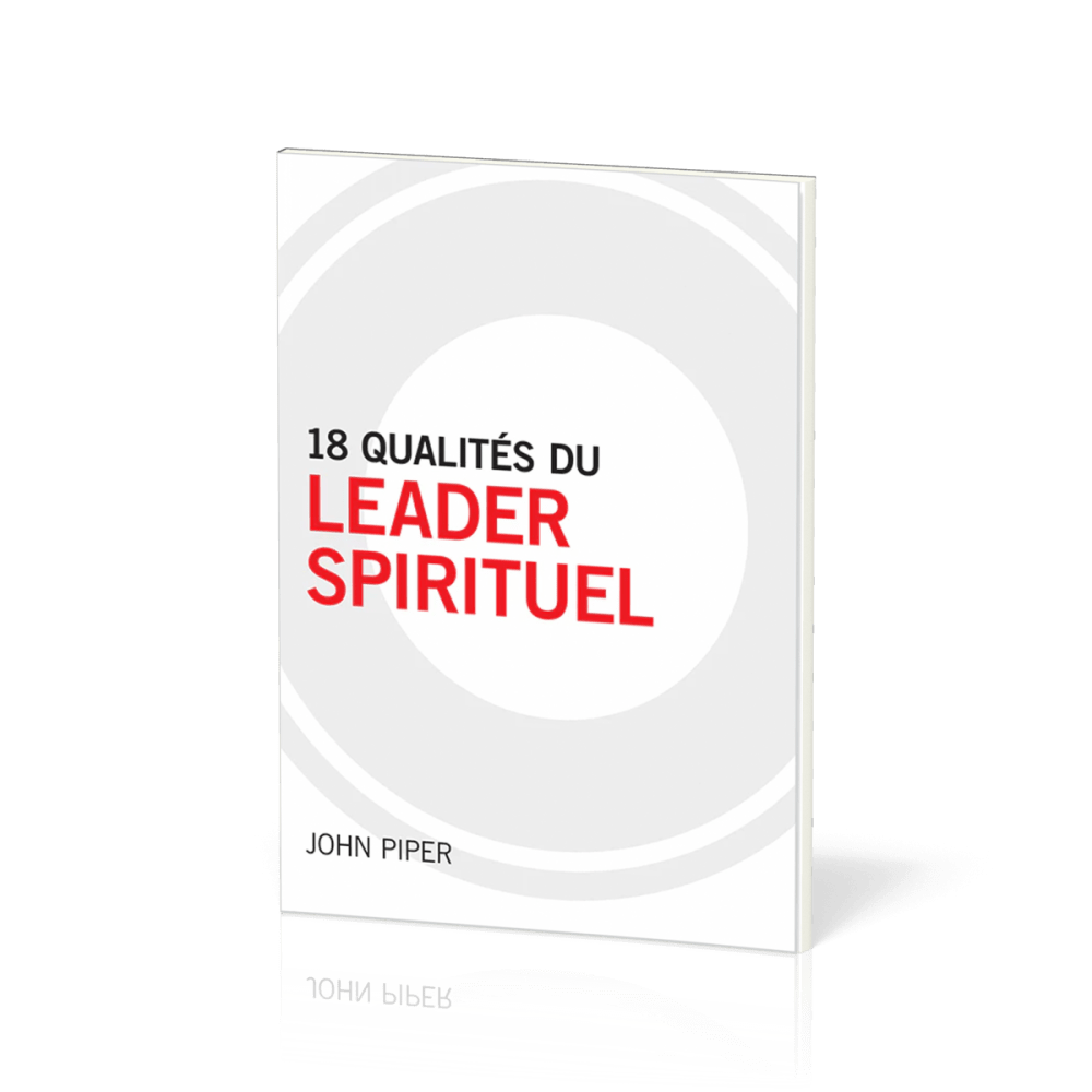 18 qualités du leader spirituel