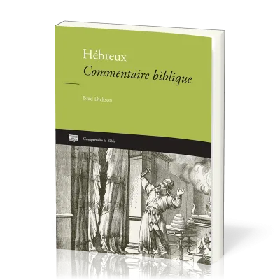 Hébreux - Commentaire biblique [Comprendre la Bible]