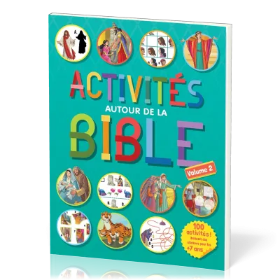 Activités autour de la Bible - 100 activités incluant des stickers pour les plus de 7 ans - Vol. 2