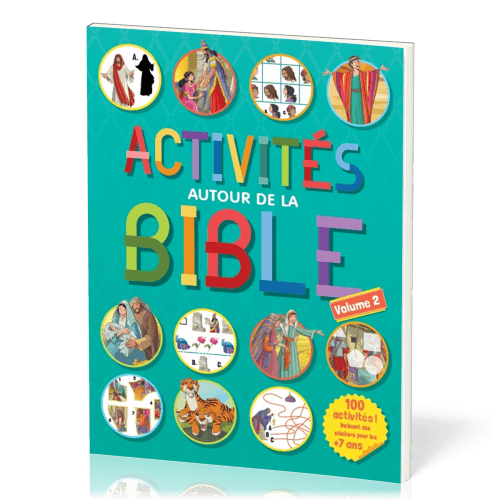 Activités autour de la Bible - 100 activités incluant des stickers pour les plus de 7 ans - Vol. 2