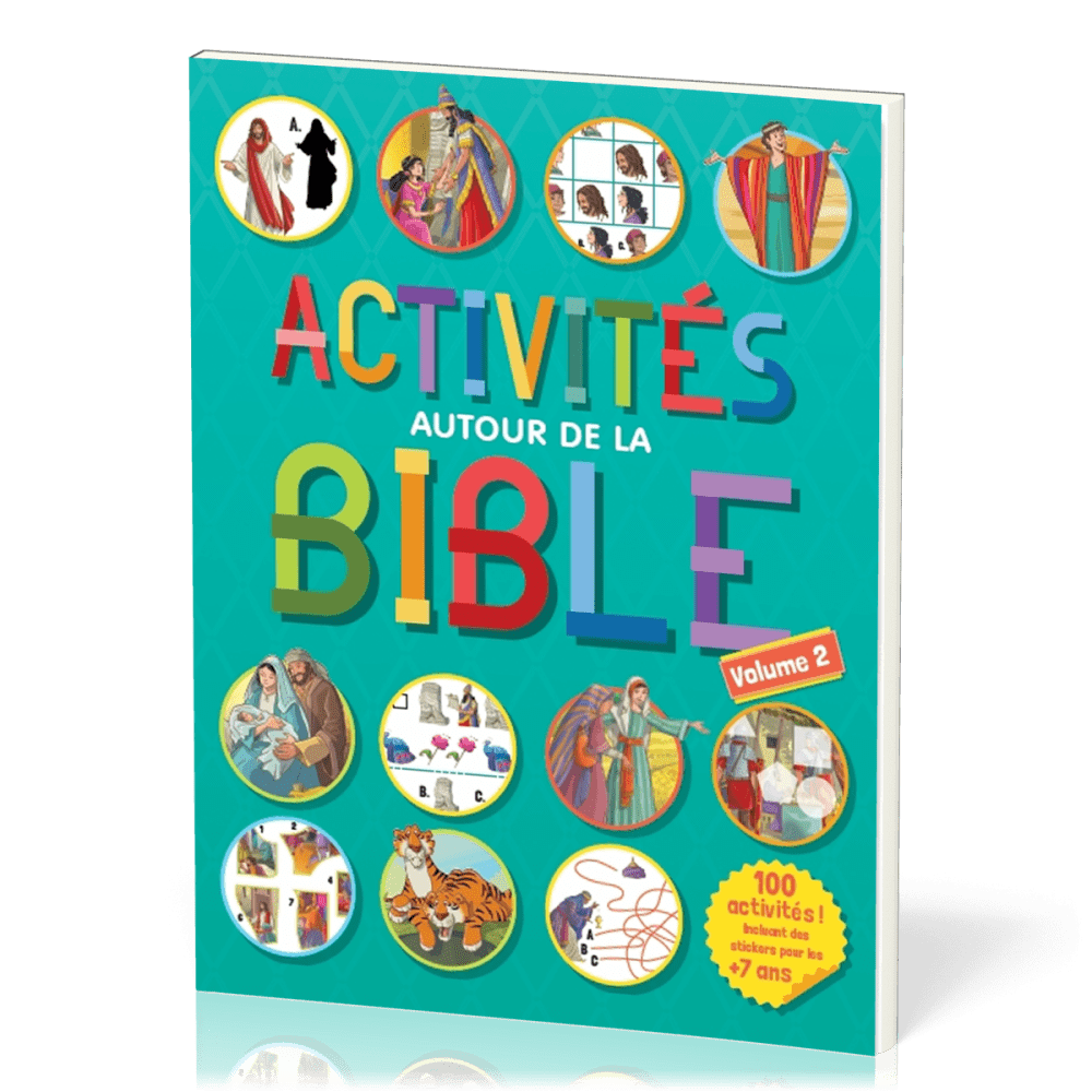 Activités autour de la Bible - 100 activités, incluant des stickers pour les plus de 7 ans -...