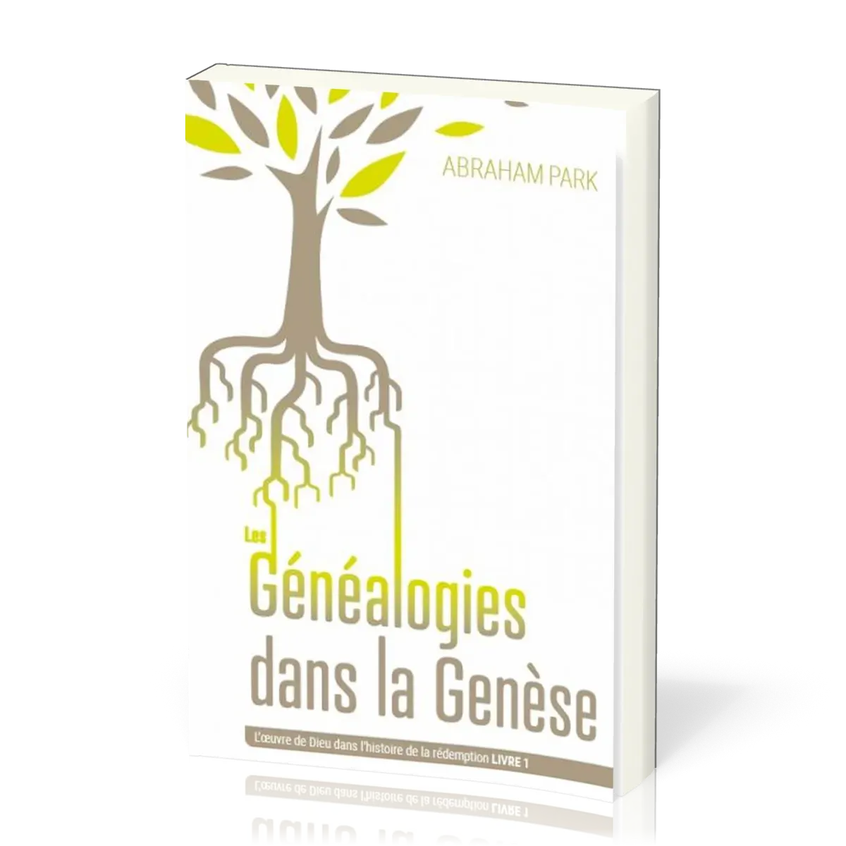 Généalogies dans la Genèse - L'oeuvre de Dieu dans l'histoire de la rédemption - Livre 1