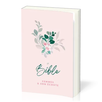 Bible Segond 1910, Femmes à son écoute - Fleur, couverture semi-rigide [Nouvelle édition] - FASE