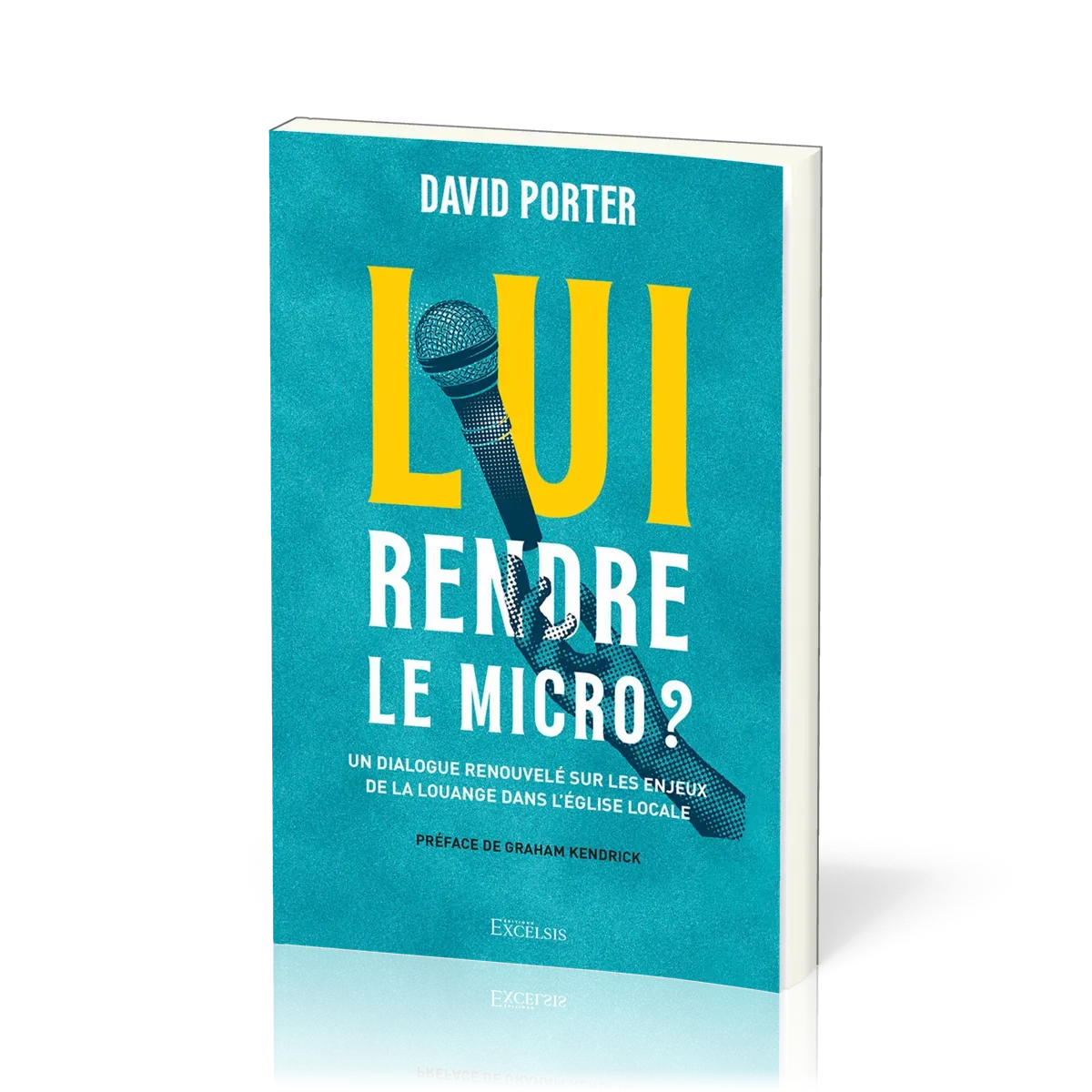 Lui rendre le micro ? - Un dialogue renouvelé sur les enjeux de la louange dans l’église locale