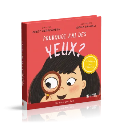 Pourquoi j'ai des yeux ? - Un livre pour toi ! - Soulève les rabats !