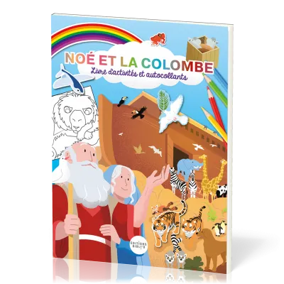Noé et la colombe. - Livre d'activités et autocollants