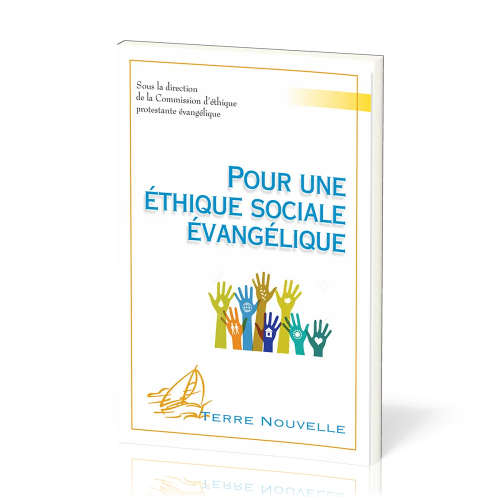 Pour une éthique sociale évangélique - [collection Terre Nouvelle]