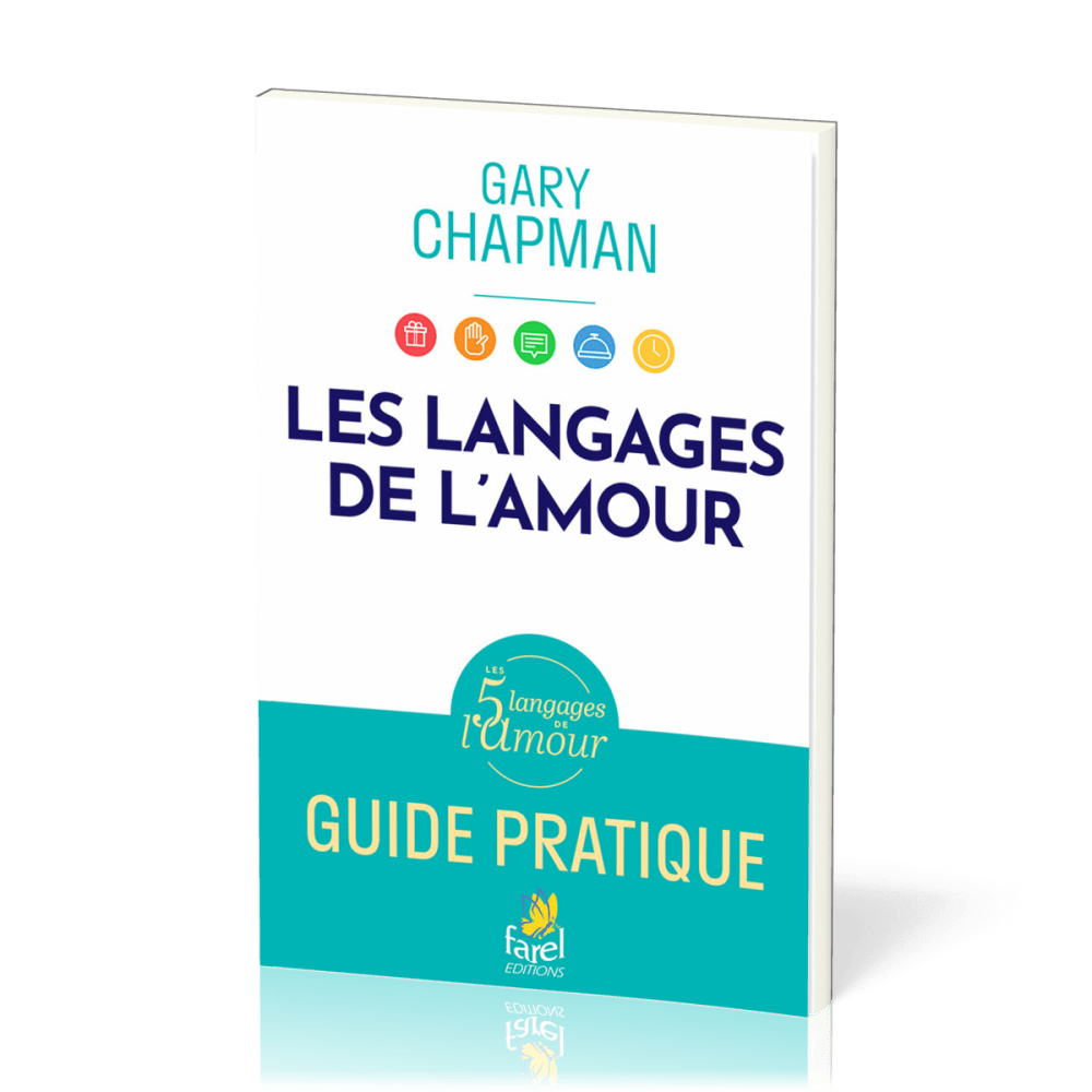 Langages de l'amour (Les) - Guide pratique