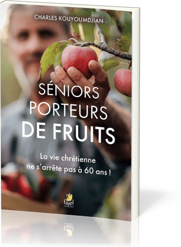 Séniors porteurs de fruits - La vie chrétienne ne s’arrête pas à 60 ans