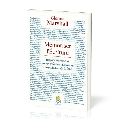 Mémoriser l’Écriture - Acquérir les bases et découvrir les bénédictions de cette méditation de la...