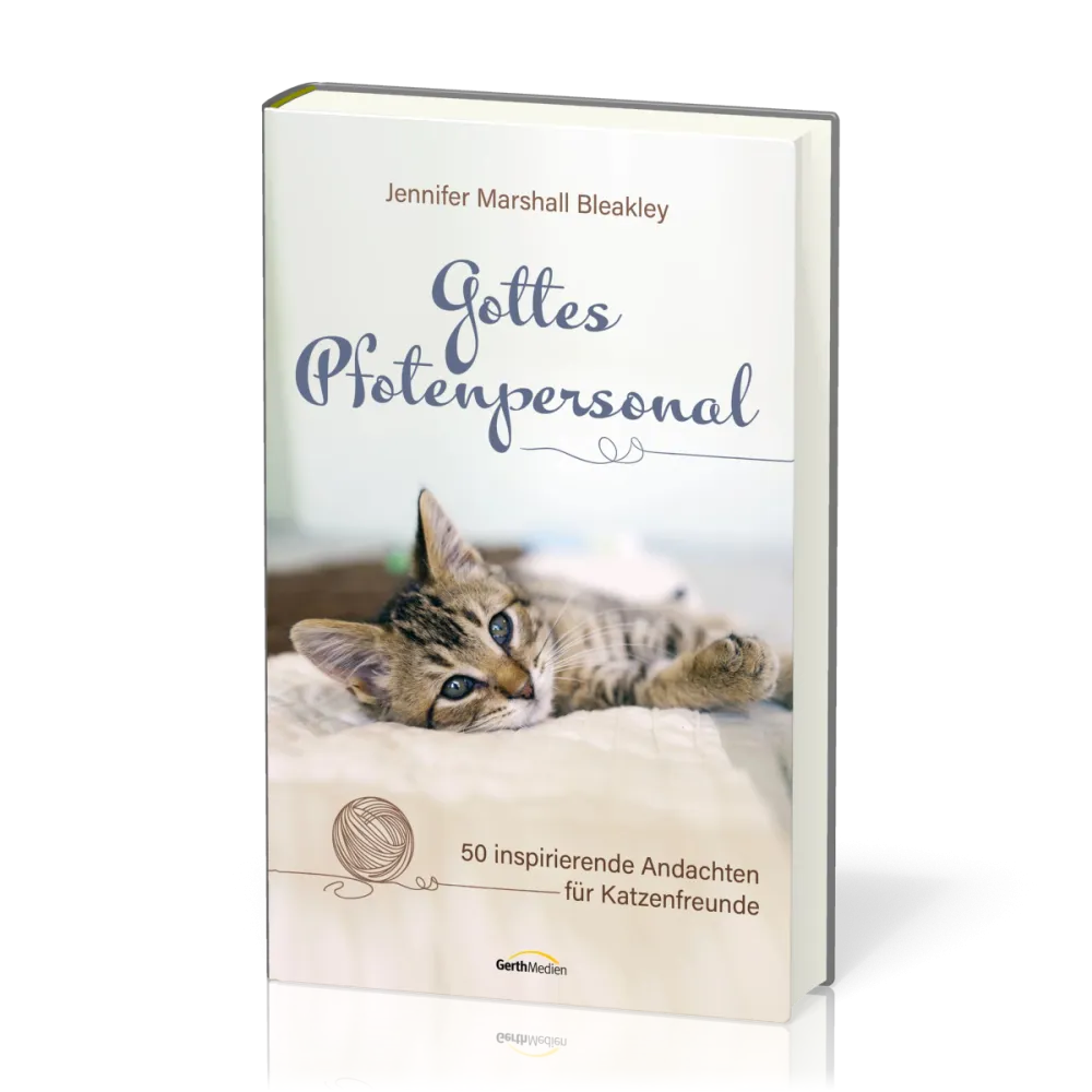 Gottes Pfotenpersonal - 50 inspirierende Andachten für Katzenfreunde
