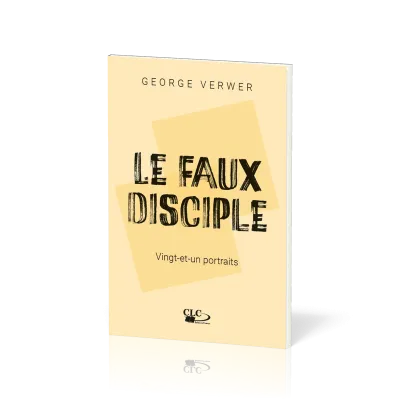 Faux Disciple (Le) - Vingt-et-un portraits