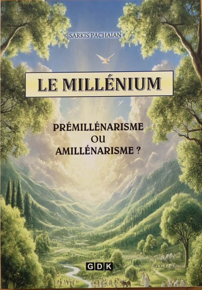 Millénium (Le) - Prémillénarisme ou Amillénarisme ?