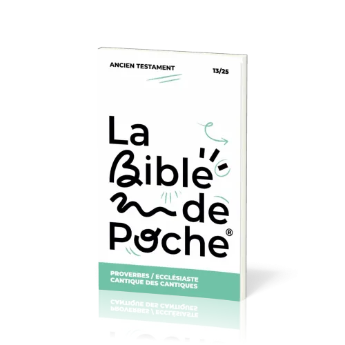Proverbes, Ecclésiate, Cantique des Cantiques - La Bible de poche, volume 13/25