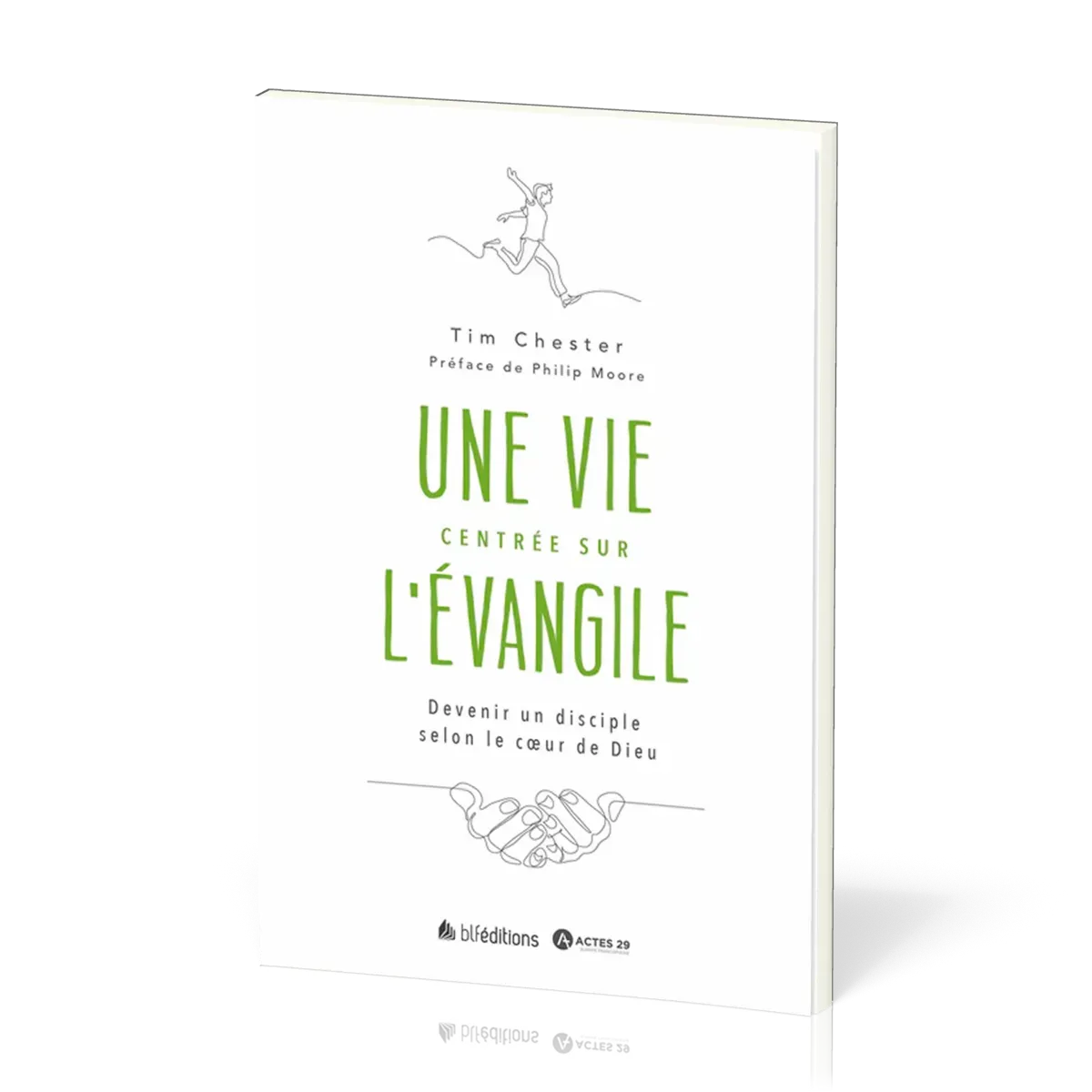 Une vie centrée sur l'Évangile - Devenir un disciple selon le cœur de Dieu