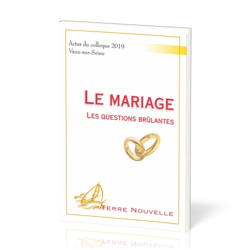 Mariage (Le) - Les questions brûlantes  [collection Terre Nouvelle]