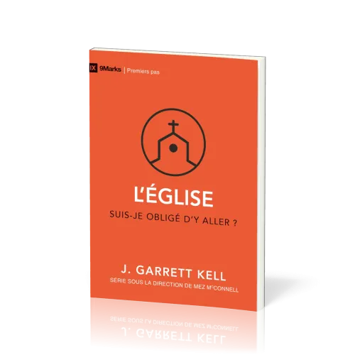 Église (L') - Suis-je obligé d'y aller ? [coll. 9Marks - Premiers pas]