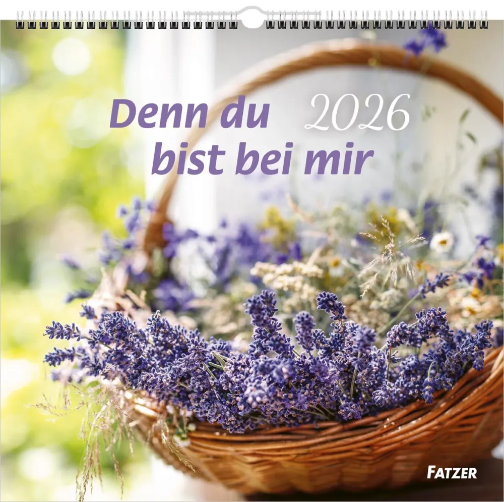 Denn Du bist bei mir - Wandkalender