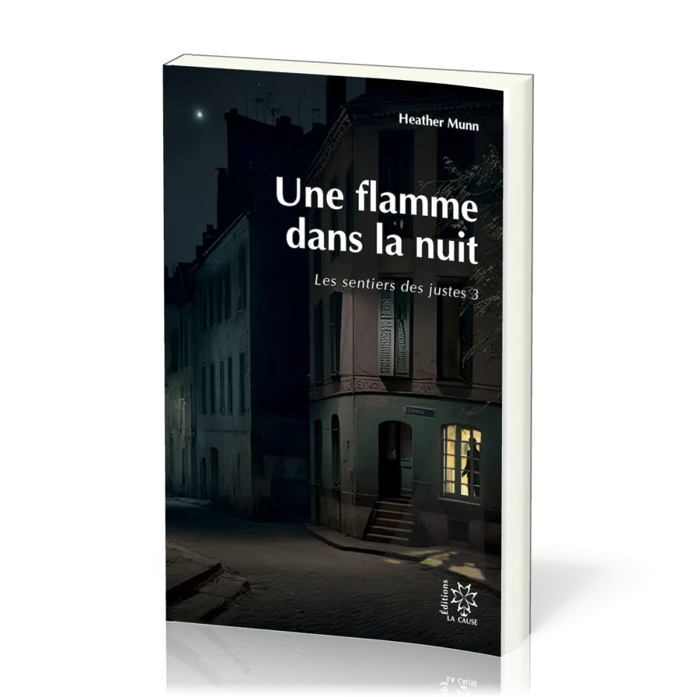 Une flamme dans la nuit - Les sentiers des justes 3