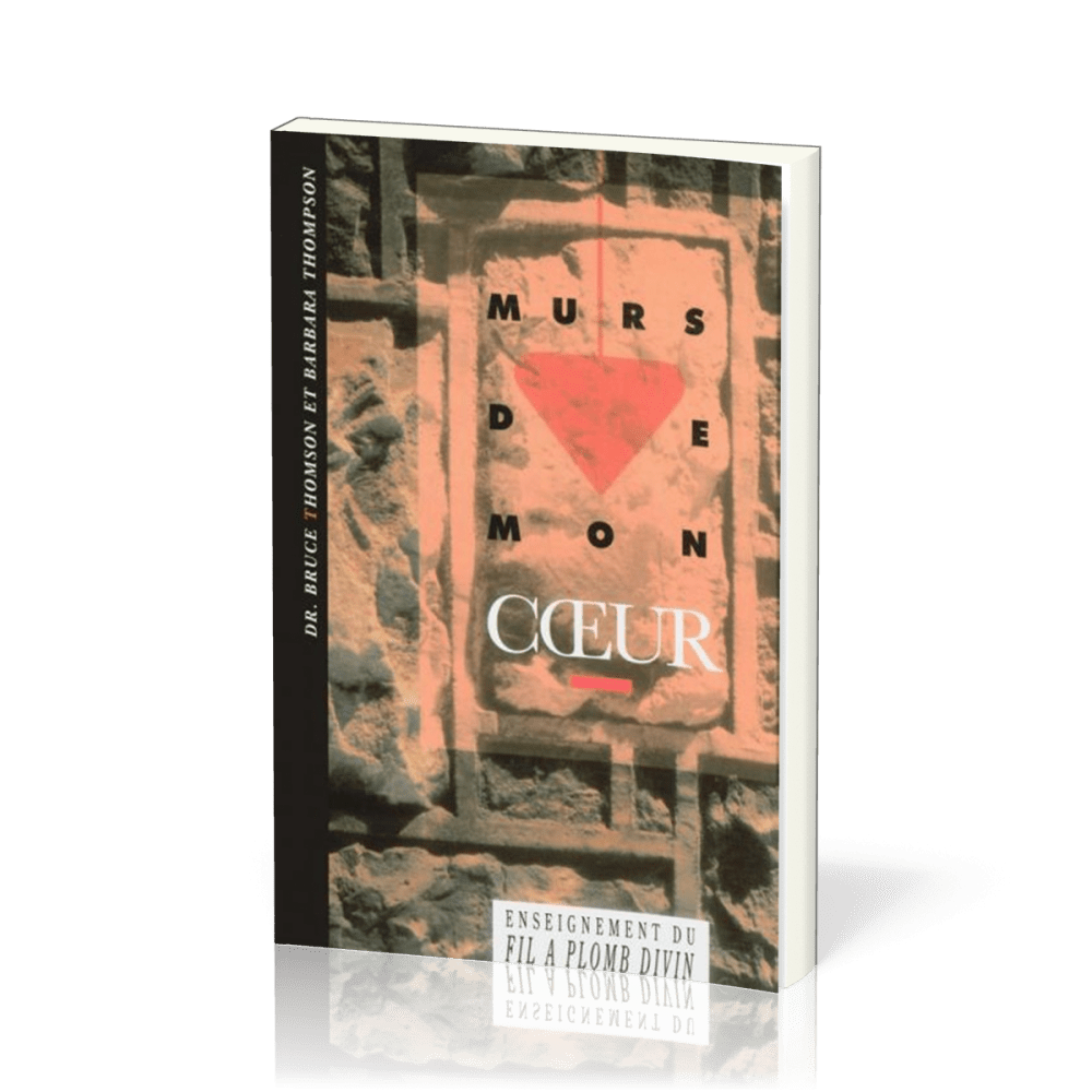 Murs de mon coeur - Enseignement du fil à plomb divin