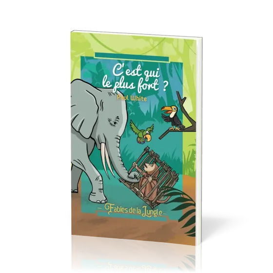 C'est qui le plus fort ? - Fables de la Jungle