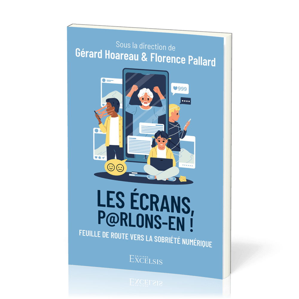 Écrans, parlons-en ! (Les) - Feuille de route vers la sobriété numérique
