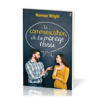 Communication (La) - clé d'un mariage réussi
