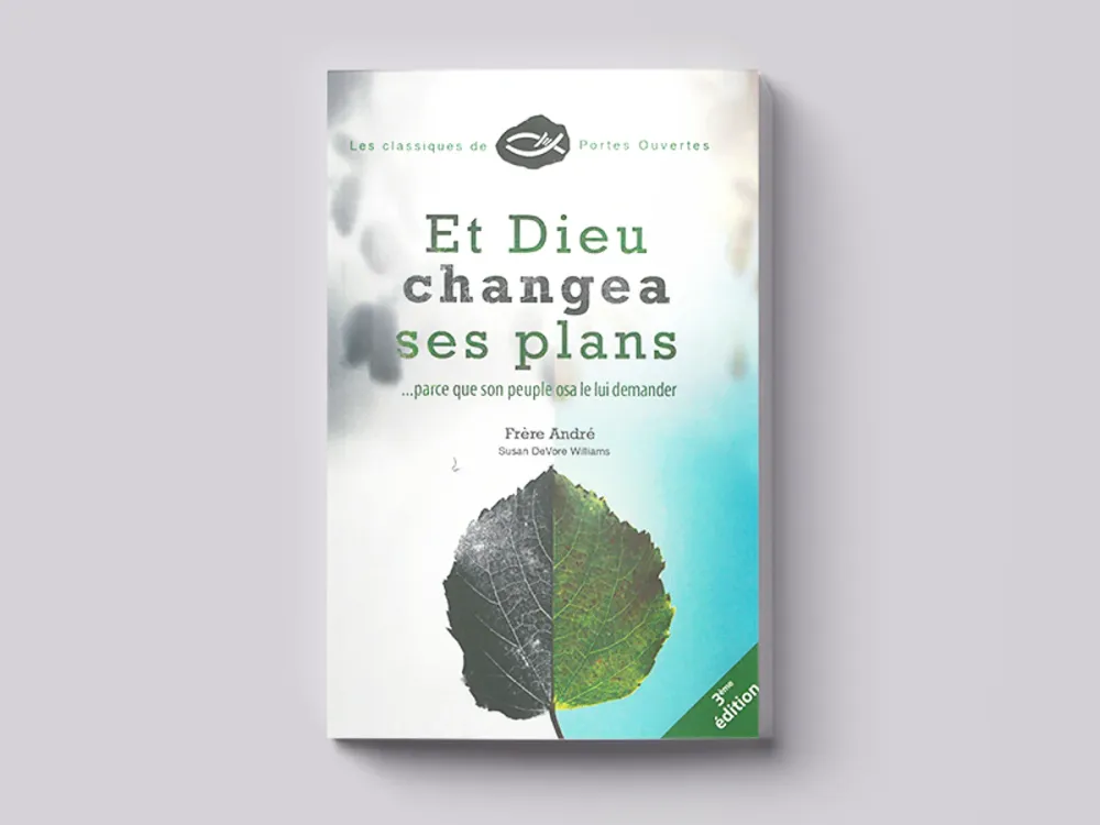 Et Dieu changea ses plans - …parce que son peuple osa le lui demander