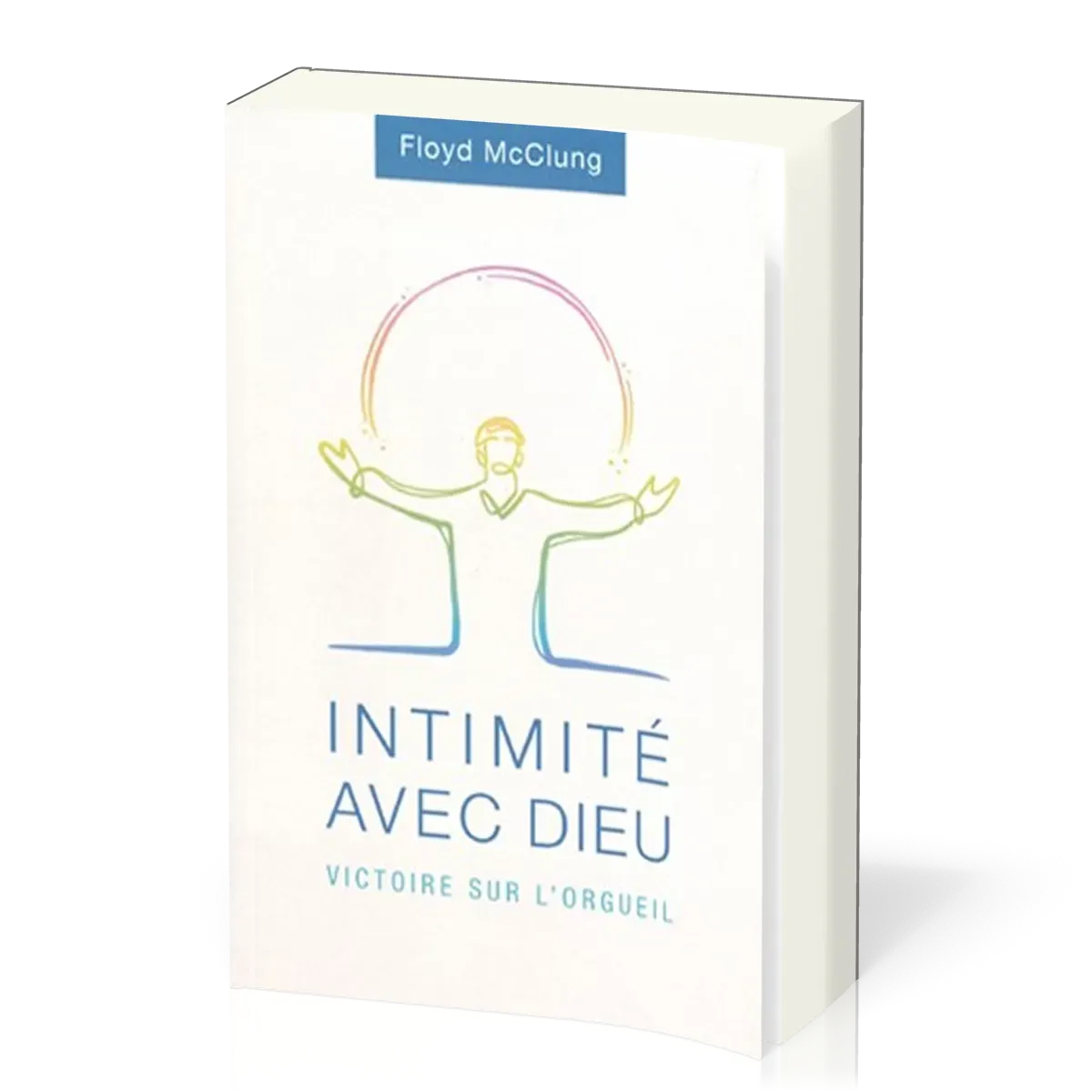 Intimité avec Dieu - Victoire sur l'orgueil