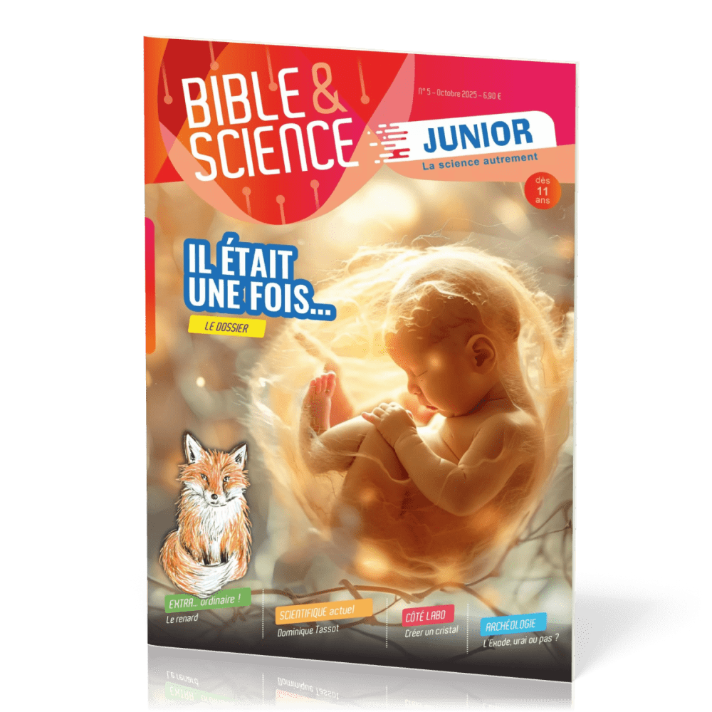 Bible et Science Junior, No 5 ‘Il était une fois…' - Dès 11 ans