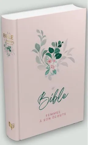 Bible Segond 1910, Femmes à son écoute - Fleur, couverture rigide [Nouvelle édition] - FASE