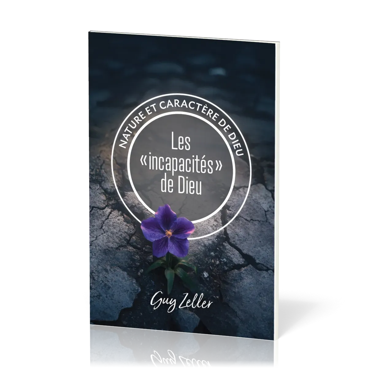 Incapacités de Dieu (Les) - Collection Nature et caractère de Dieu