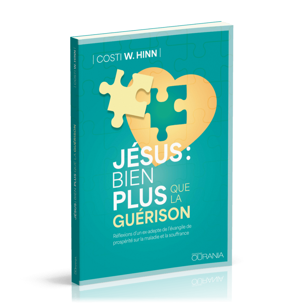 Jésus : bien plus que la guérison - Réflexions d'un ex-adepte de l'évangile de prospérité sur la...