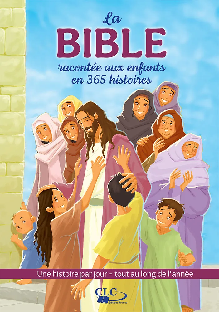 Bible racontée aux enfants en 365 histoires (La) - Une histoire par jour tout au long de l'année