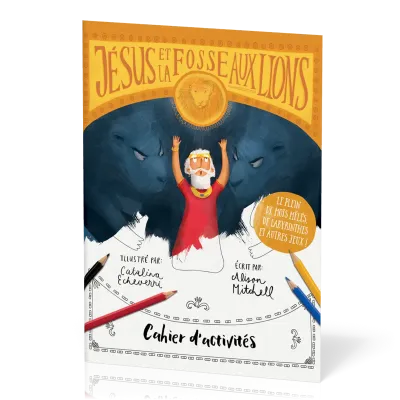 Jésus et la fosse aux lions - Cahier d'activités