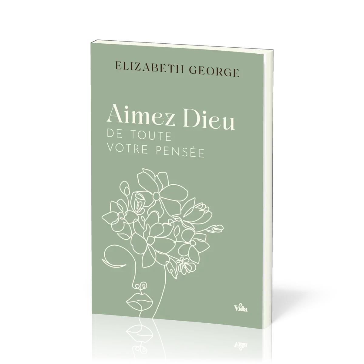 Aimez Dieu de toute votre pensée