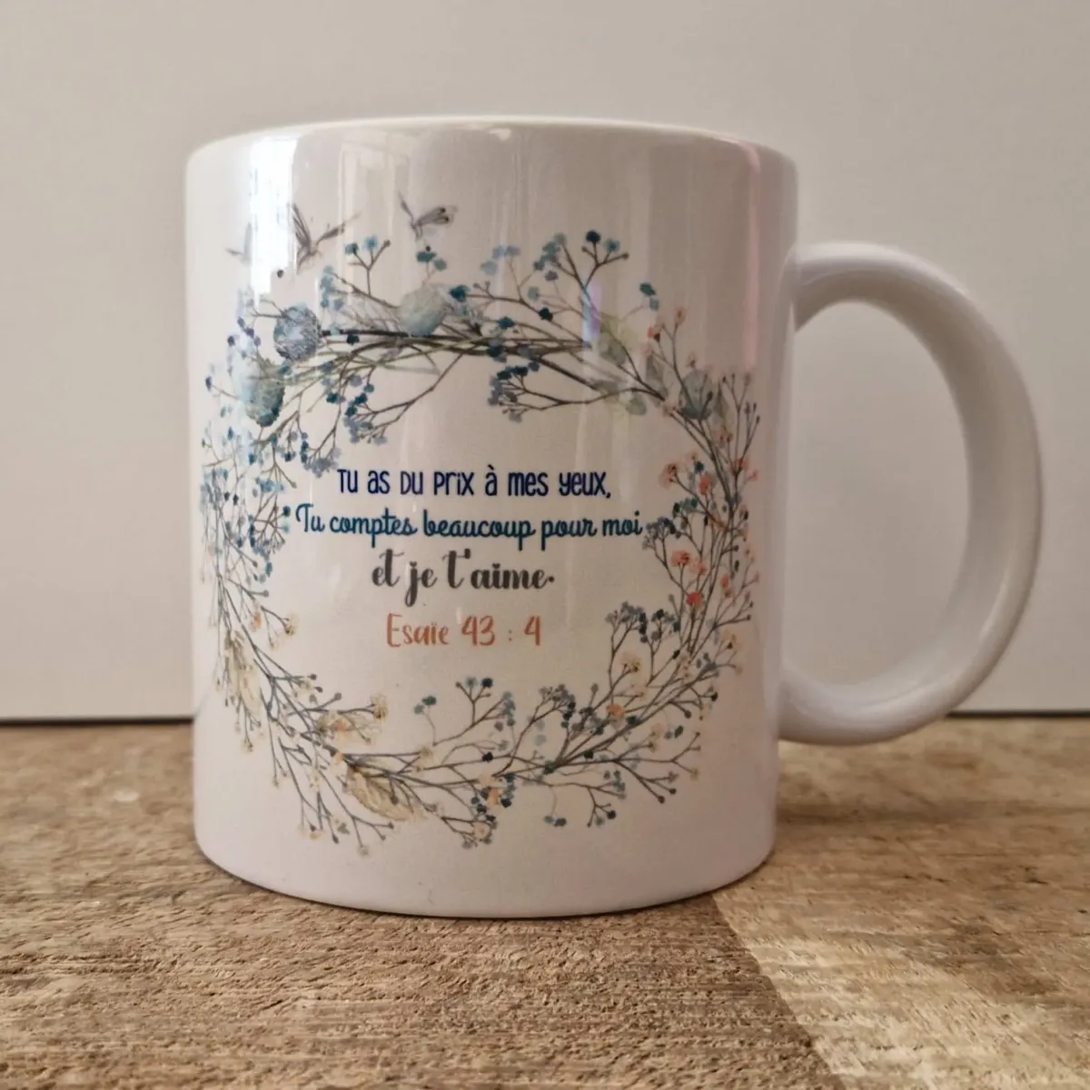 Mug Esaïe 43.4 - Tu as du prix à mes yeux…