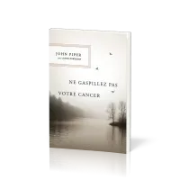 Ne gaspillez pas votre cancer