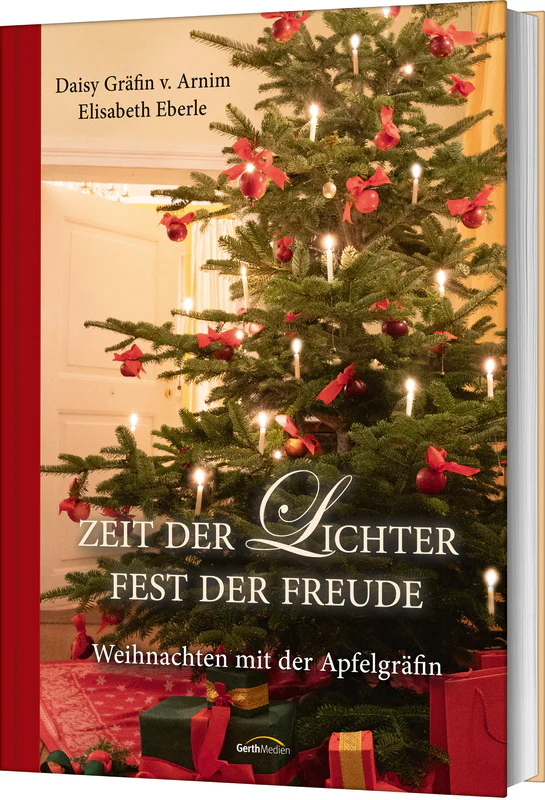 Zeit der Lichter, Fest der Freude - Weihnachten mit der Apfelgräfin