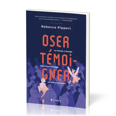 Oser témoigner - Le monde a changé, mais notre message ne doit pas changer