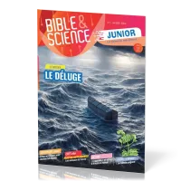 Bible et Science Junior, No 7 ‘Le Déluge’ - Dès 11 ans