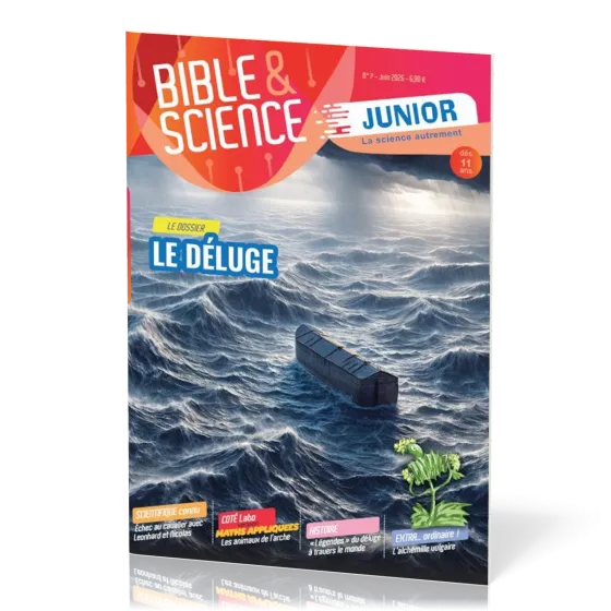 Bible et Science Junior, No 7 ‘Le Déluge’ - Dès 11 ans