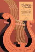 Psaumes au quotidien (Les) - Traduction pour l'étude accompagnée de notes explicatives et d'une...
