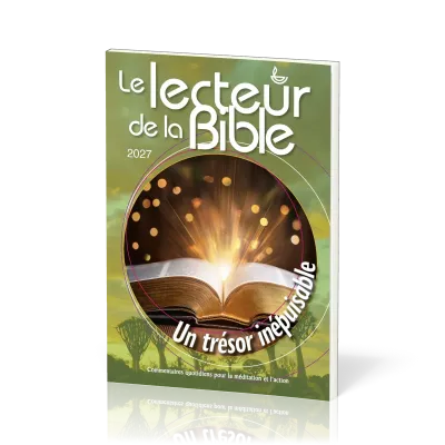 Lecteur de la Bible 2027 (Le) - Un trésor inépuisable - Commentaires quotidiens pour la...