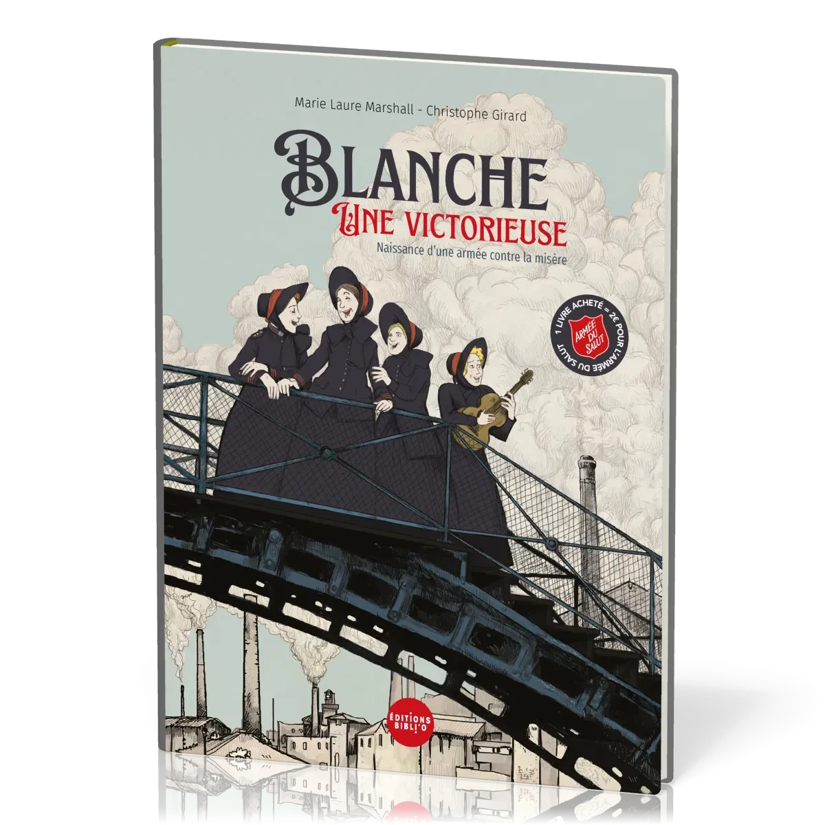 Blanche, une victorieuse - [BD] Naissance d'une armée contre la misère